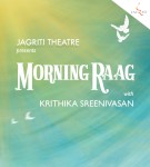 Morning Raag with Krithika Sreenivasan